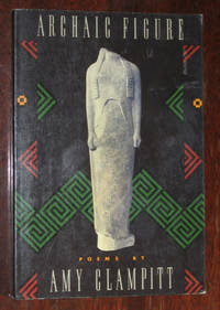 Archaic Figure by Clampitt, Amy - 1987