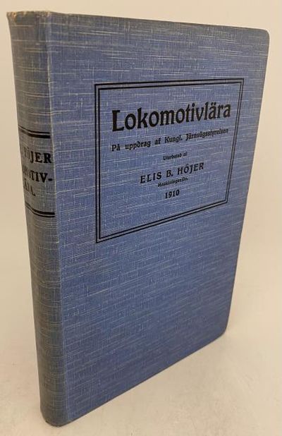 Lokomotivlära. På uppdrag af Kungl.…