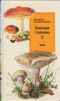 Svampar i naturen 2. Del 2: Skivlingar.