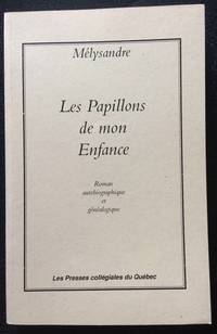 Les Papillons De Mon Enfance : Roman Autobiographique Et Généalogique /