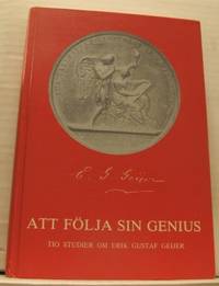 Att följa sin genius. Tio studier om Erik Gustaf…