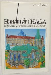 Hundra år i Haga. En församlings krönika i en…