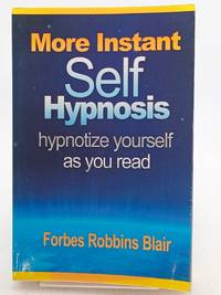 More Instant Self-Hypnosis