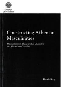 Contructing Athenian Masculinities. Masculinities…