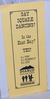 Gay Square Dancing? In the East Bay? YES! [brochure]