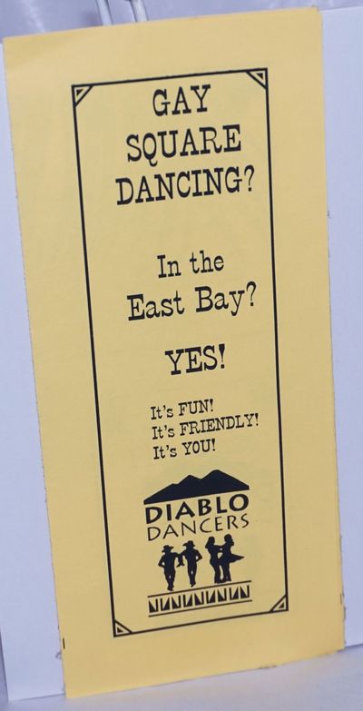 Gay Square Dancing? In the East Bay? YES! [brochure]