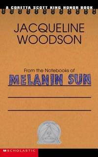 From the Notebooks of Melanin Sun by Jacqueline Woodson - Paperback - 1997 - from ThriftBooks (SKU: G0590458817I4N00)