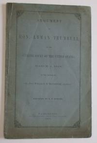 ARGUMENT OF HON. LYMAN TRUMBULL IN THE SUPREME COURT OF THE UNITED STATES, MARCH 4, 1868, IN THE MATTER OF EX PARTE WILLIAM H. McCARDLE, APPELLANT. REPORTED BY D.F. MURPHY