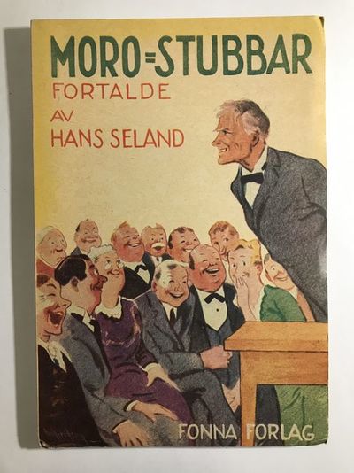 Moro-stubbar. Fortalde av Hans Seland.
