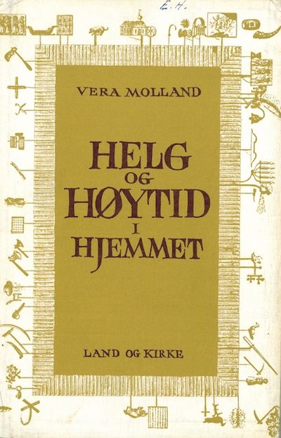 Helg og høytid i hjemmet.
