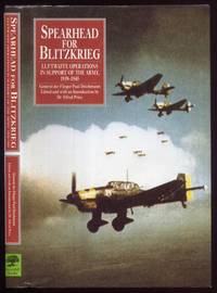 Spearhead for Blitzkrieg: Luftwaffe Operations in Support of the Army, 1939-1945 by Deichmann, Paul & Dr. Alfred Price (editor): - 1996