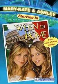 Mary Kate & Ashley Starring In #5: When in Rome: When in Rome Mary Kate and Ashley Starring in