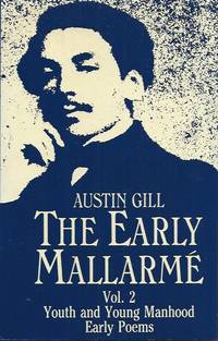 The Early Mallarme__Vol. 2, Youth and Young Manhood Early Poems