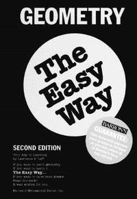 Geometry the Easy Way by Lawrence S. Leff - 1990