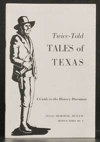 cover of Twice-Told Tales of Texas, Second edition: A Guide to the History Dioramas, Museum Notes No.3