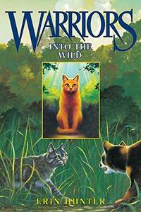Warriors: Into The Wild by Erin Hunter