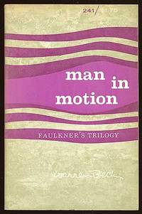 Man in Motion: Faulkner&#039;s Trilogy by BECK, Warren - 1961