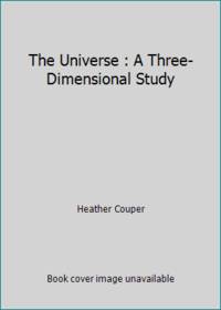 The Universe : A Three-Dimensional Study