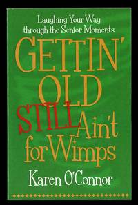 Gettin' Old Still Ain't For Wimps
