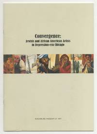 [Exhibition Catalog]: Convergence: Jewish and African American Artists in Depression-era Chicago