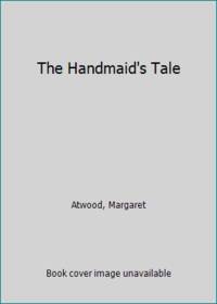 The Handmaid&#039;s Tale by Atwood, Margaret - 1988