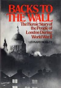 cover of Backs to the Wall: The Heroic Story of the People of London During World War II