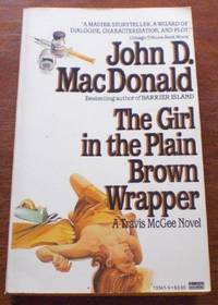 The Girl in the Plain Brown Wrapper by MacDonald, John D