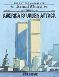 America Is under Attack Vol. 4 : The Day the Towers Fell - September 11, 2001