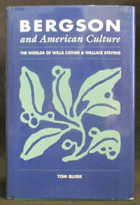 Bergson and American Culture: The Worlds of Willa Cather and Wallace Stevens