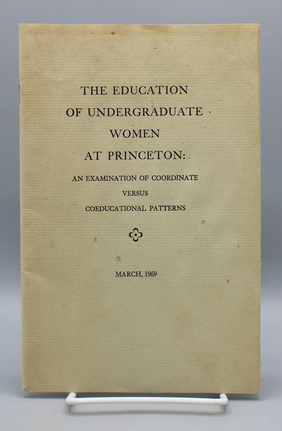 The Education of Undergraduate Women at Princeton: An Examination of Coordinate Versus Coeducational Patterns.