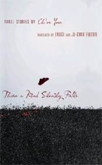 There a Petal Silently Falls : Three Stories by Ch'oe Yun