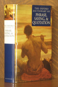 The Oxford Dictionary of Phrase, Saying, and Quotation by Elizabeth  Knowles (editor) - 1997