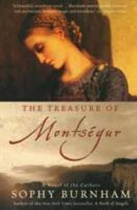 The Treasure of Montsegur: A Novel of the Cathars by Burnham, Sophy - 2003