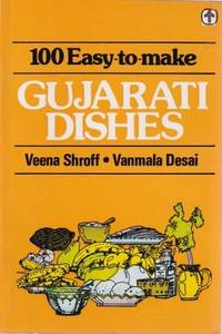 cover of 100 Easy-to-Make Gujarati Dishes