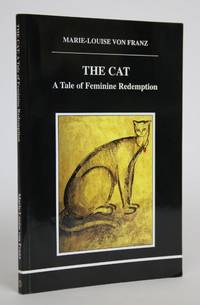 The Cat: A Tale of Feminine Redemption by Von Franz, Marie-Louise - 1999