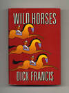 Wild Horses - 1st Edition/1st Printing