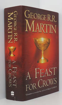 A Feast for Crows (A Song of Ice and Fire, Book 4) by Martin, George R.R - 2005