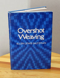 Overshot Weaving by Saltzman, Ellen Lewis - 1993