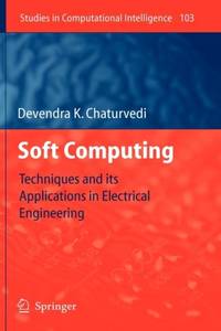Soft Computing : Techniques and its Applications in Electrical Engineering