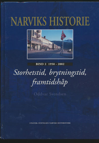Narviks historie. Bind 2: Storhetstid,…