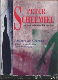 Peter Schlemiel: The Man Who Sold His Shadow