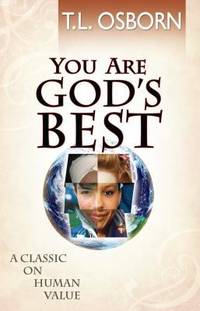 You Are God's Best! : A Classic on Human Value