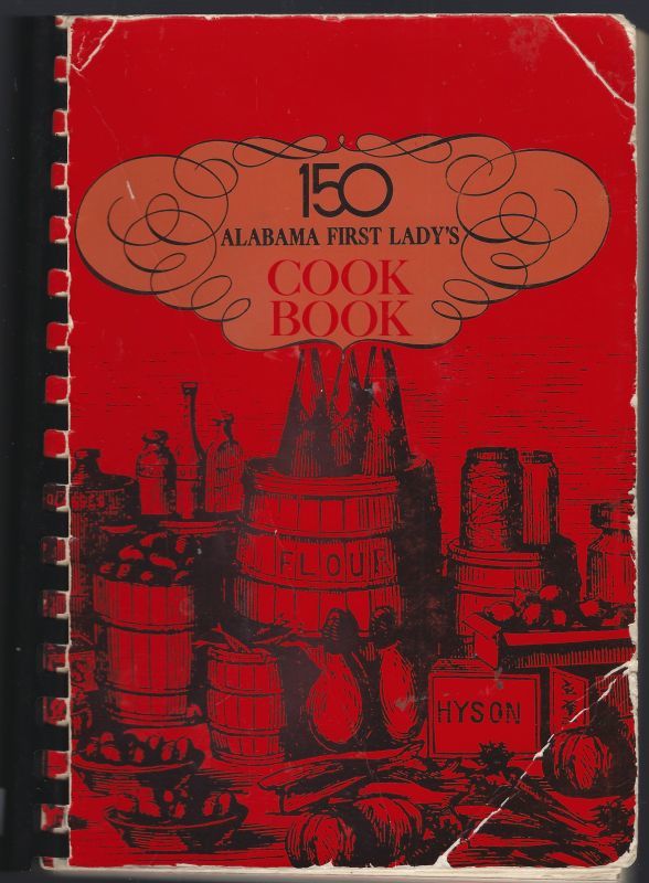 150 ALABAMA FIRST LADY'S COOK BOOK COOKBOOK