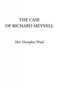 The Case of Richard Meynell by Mrs. Humphry Ward - 2004-01-30