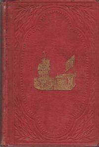 LAND AND LEE IN THE BOSPHORUS AND AEGEAN: Or Views of Constantinople and Athens by COLTON, Walter; Henry T. Cheever - 1856