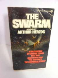 The Swarm Please See MY Photo of Cover -- it May Differ by Herzog, Arthur - 1975