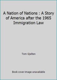 A Nation of Nations: A Great American Immigration Story