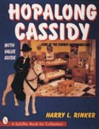 Hopalong Cassidy : King of the Cowboy Merchandiser