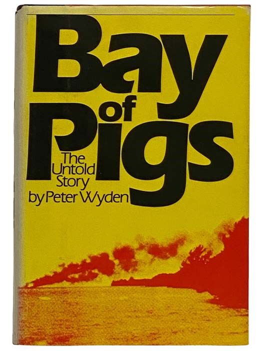 Bay of Pigs: The Untold Story
