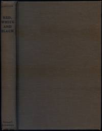 Red, White and Black: Twelve Stories of the South by Murrell EDMUNDS - First Edition - 1945 - from Between the Covers- Rare Books, Inc. ABAA (SKU: 417499)